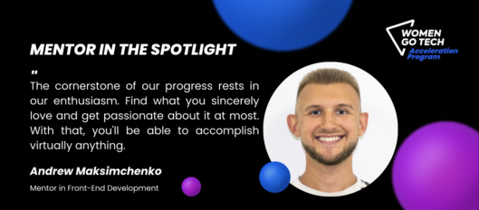 “Mentor in the spotlight” Andrew Maksimchenko